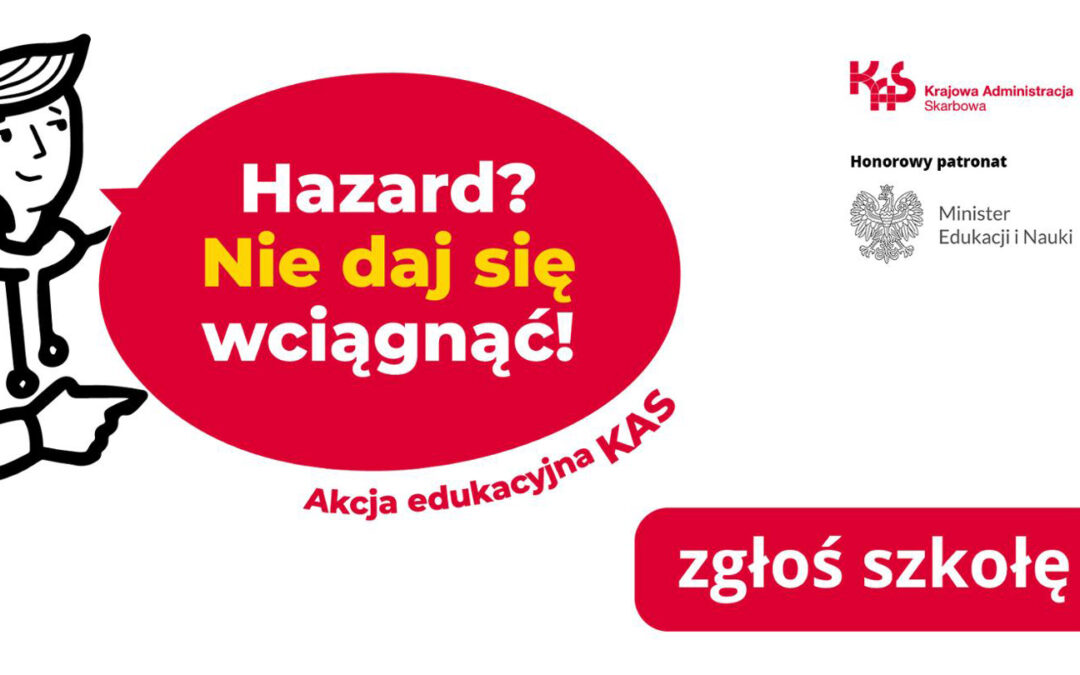 Akcja edukacyjna „Hazard? Nie daj się wciągnąć”